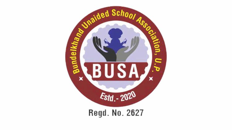 बुंदेलखंड अनएडेड स्कूल एसोसिएशन (BUSA) की बैठक में बाँदा कार्यकारिणी का गठन