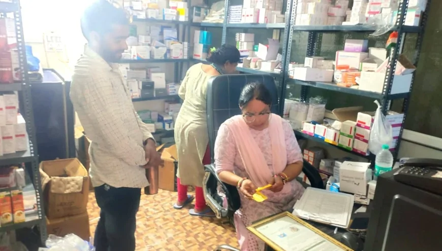 मेडिकल स्टोर्स पर हुई छापेमार कार्यवाही, 05 दवाई मिली संदिग्ध