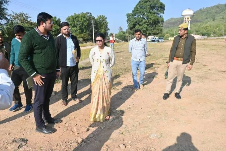 कालिंजर किले को राष्ट्रीय-अंतरराष्ट्रीय पटल पर लाने की तैयारी, डीएम ने किया स्थलीय निरीक्षण