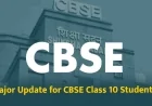 CBSE 10वीं के छात्रों के लिए बड़ा अपडेट!